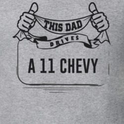 This Dad Drives A 11 Chevy Father's Day T Shirt