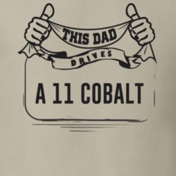 This Dad Drives A 11 Cobalt Father's Day T Shirt