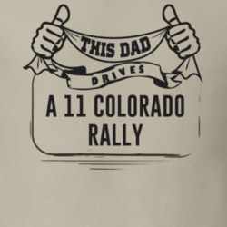 This Dad Drives A 11 Colorado Rally Father's Day T Shirt