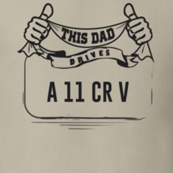 This Dad Drives A 11 Cr V Father's Day T Shirt