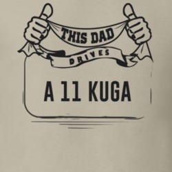 This Dad Drives A 11 Kuga Father's Day T Shirt