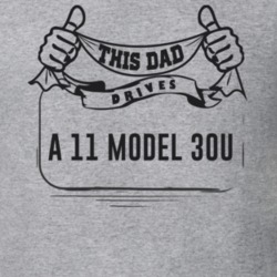 This Dad Drives A 11 Model 30U Father's Day T Shirt