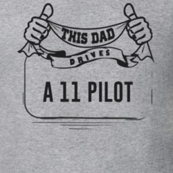 This Dad Drives A 11 Pilot Father's Day T Shirt