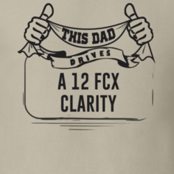 This Dad Drives A 12 Fcx Clarity Father's Day T Shirt