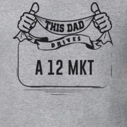 This Dad Drives A 12 Mkt Father's Day T Shirt