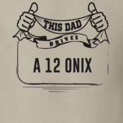 This Dad Drives A 12 Onix Father's Day T Shirt