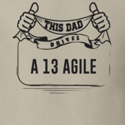 This Dad Drives A 13 Agile Father's Day T Shirt