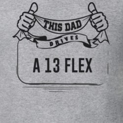 This Dad Drives A 13 Flex Father's Day T Shirt