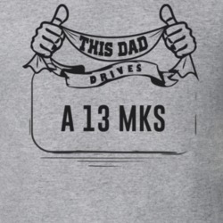 This Dad Drives A 13 Mks Father's Day T Shirt