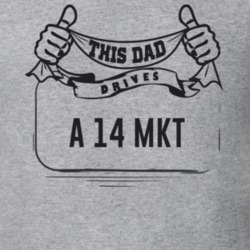 This Dad Drives A 14 Mkt Father's Day T Shirt