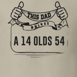 This Dad Drives A 14 Olds 54 Father's Day T Shirt