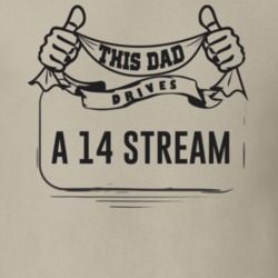 This Dad Drives A 14 Stream Father's Day T Shirt