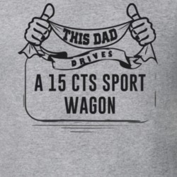 This Dad Drives A 15 Cts Sport Wagon Father's Day T Shirt