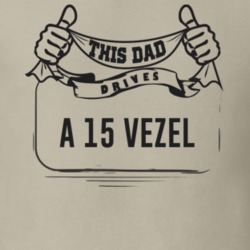 This Dad Drives A 15 Vezel Father's Day T Shirt