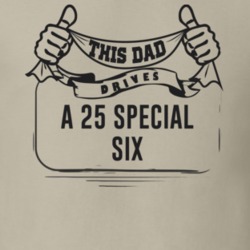 This Dad Drives A 25 Special Six Father's Day T Shirt