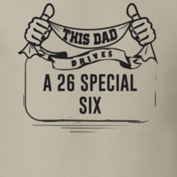 This Dad Drives A 26 Special Six Father's Day T Shirt