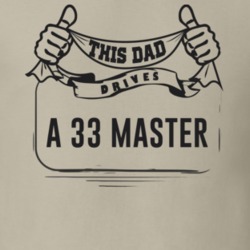 This Dad Drives A 33 Master Father's Day T Shirt