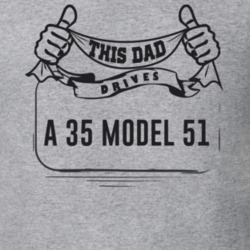 This Dad Drives A 35 Model 51 Father's Day T Shirt