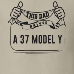 This Dad Drives A 37 Model Y Father's Day T Shirt
