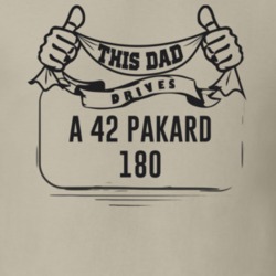 This Dad Drives A 42 Pakard 180 Father's Day T Shirt
