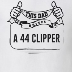 This Dad Drives A 44 Clipper Father's Day T Shirt