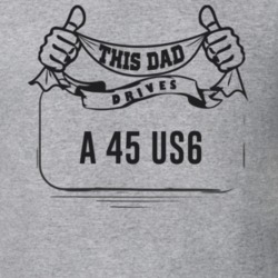 This Dad Drives A 45 Us6 Father's Day T Shirt