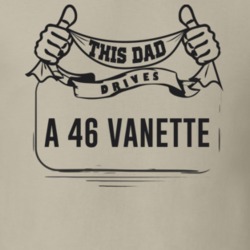 This Dad Drives A 46 Vanette Father's Day T Shirt