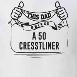 This Dad Drives A 50 Cresstliner Father's Day T Shirt