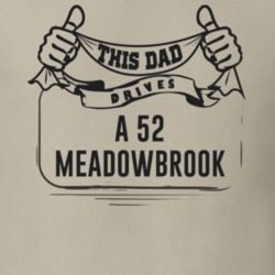 This Dad Drives A 52 Meadowbrook Father's Day T Shirt