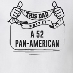 This Dad Drives A 52 Pan-American Father's Day T Shirt