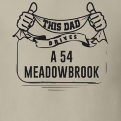 This Dad Drives A 54 Meadowbrook Father's Day T Shirt