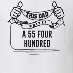This Dad Drives A 55 Four Hundred Father's Day T Shirt