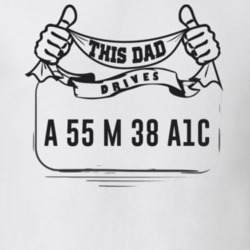 This Dad Drives A 55 M 38 A1C Father's Day T Shirt