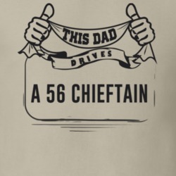 This Dad Drives A 56 Chieftain Father's Day T Shirt