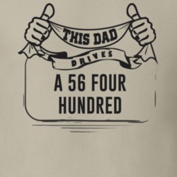 This Dad Drives A 56 Four Hundred Father's Day T Shirt