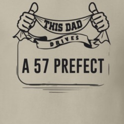 This Dad Drives A 57 Prefect Father's Day T Shirt