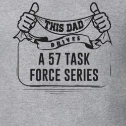 This Dad Drives A 57 Task Force Series Father's Day T Shirt