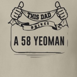 This Dad Drives A 58 Yeoman Father's Day T Shirt