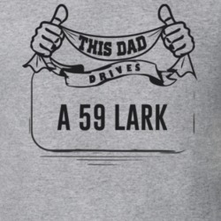 This Dad Drives A 59 Lark Father's Day T Shirt