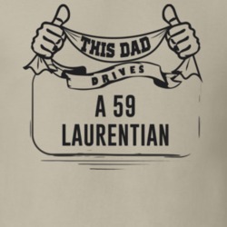This Dad Drives A 59 Laurentian Father's Day T Shirt