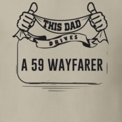 This Dad Drives A 59 Wayfarer Father's Day T Shirt