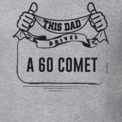 This Dad Drives A 60 Comet Father's Day T Shirt