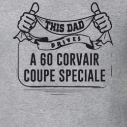 This Dad Drives A 60 Corvair Coupe Speciale Father's Day T Shirt