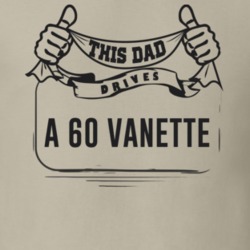 This Dad Drives A 60 Vanette Father's Day T Shirt