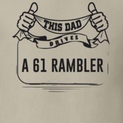 This Dad Drives A 61 Rambler Father's Day T Shirt