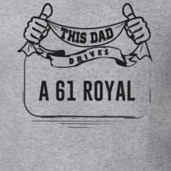 This Dad Drives A 61 Royal Father's Day T Shirt
