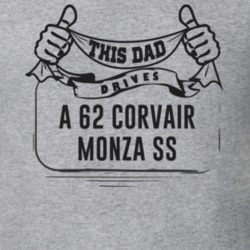 This Dad Drives A 62 Corvair Monza Ss Father's Day T Shirt