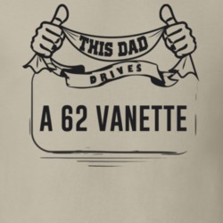 This Dad Drives A 62 Vanette Father's Day T Shirt