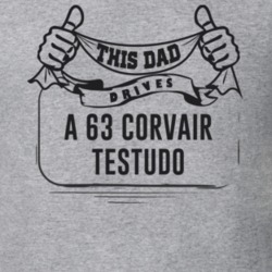 This Dad Drives A 63 Corvair Testudo Father's Day T Shirt