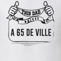 This Dad Drives A 65 De Ville Father's Day T Shirt